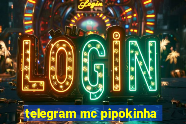 telegram mc pipokinha